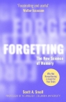 Forgetting. The new science of memory wer. angielska Scott A. Small