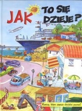 Jak to się dzieje - <br />