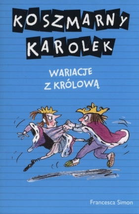 Koszmarny Karolek Wariacje z królową - Simon Francesca