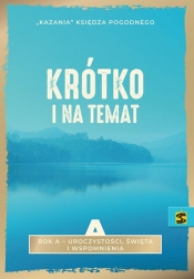 Krótko i na temat Rok A - uroczystości, święta i wspomnienia