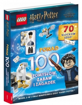 LEGO Harry Potter. Ponad 100 pomysłów, zabaw i zagadek