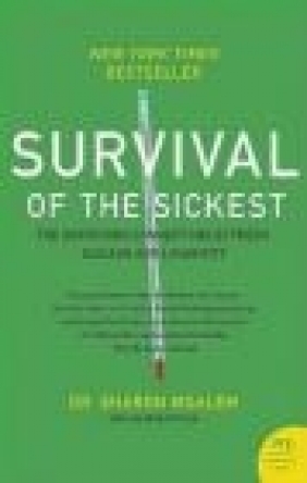 Survival of the Sickest Sharon Moalem