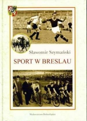 Sport w Breslau - Szymański Sławomir