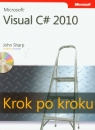 Microsoft Visual C# 2010 Krok po kroku z płytą CD Sharp John