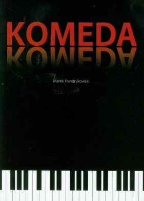 Komeda - Marek Hendrykowski