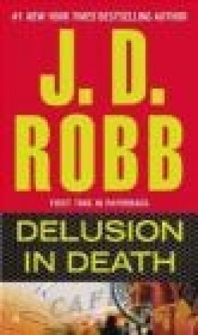 Delusion in Death J D Robb