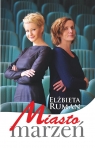 Miasto marzeń Elżbieta Ruman