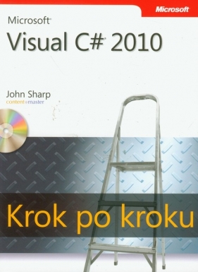Microsoft Visual C# 2010 Krok po kroku z płytą CD - Sharp John