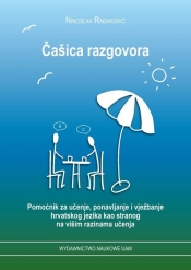 Čašica razgovora. Pomoćnik za učenje, ponavljanje i vježbanje - Radaković Ninoslav