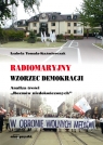 Radiomaryjny wzorzec demokracji Analiza treści Rozmów niedokończonych Tomala-Kaźmierczak Izabela