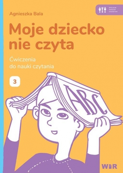 Moje dziecko nie czyta. Ćwiczenia do nauki 3