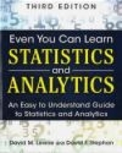 Even You Can Learn Statistics and Analytics - David Levine