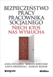 Bezpieczeństwo pracy pracownika socjalnego - Dunajska Anna, Boryczko Marcin