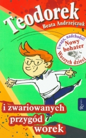 Teodorek i zwariowanych przygód worek - Beata Andrzejczuk