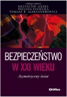 Bezpieczeństwo w XXI wieku Asymetryczny świat