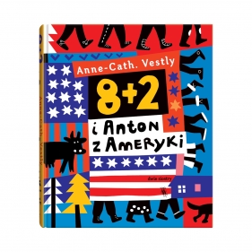 8 + 2 i Anton z Ameryki. Tom 4 - Anne-Cath. Vestly