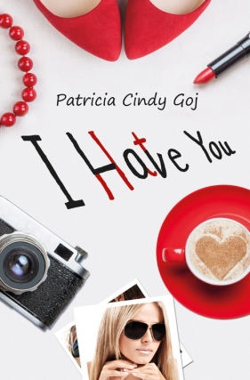 I Hate You - Patricia Cindy Goj
