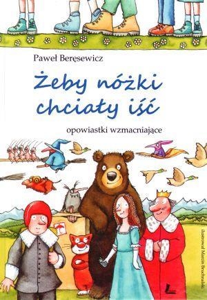 Żeby nóżki chciały iść