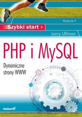 PHP i MySQL Szybki start - Ullman Larry