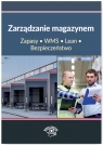 Zarządzanie magazynem Zapasy WMS Lean Bezpieczeństwo Artur Łazicki, Lidia Krużycka, Lesław Zieliński, Radosław Jurek