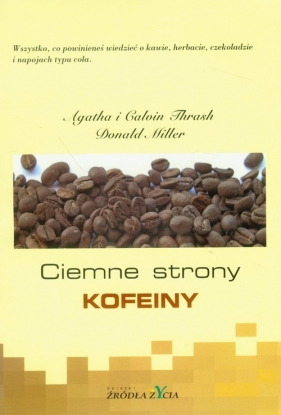 Ciemne strony kofeiny - Thrash Agatha, Thrash Calvin