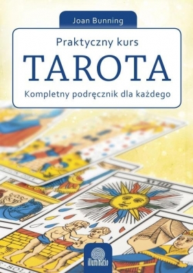 Praktyczny kurs Tarota - Joan Bunning