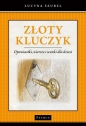 Złoty kluczyk. Opowiastki, wiersze i scenki dla dzieci - Lucyna Szubel