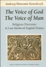 The Voice of God The Voice of Man Religious Discourse in Late Medieval Kowalczyk Andrzej