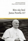 Kto się boi Jana Pawła II? Gian Franco Svidercoschi