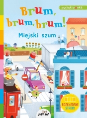 Brum, brum, brum! Miejski szum.