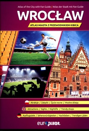 Atlas miasta z przewodnikiem kibica Wrocław  1:21 000