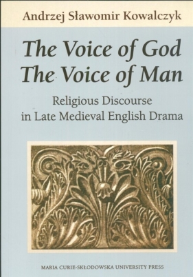 The Voice of God The Voice of Man - Kowalczyk Andrzej