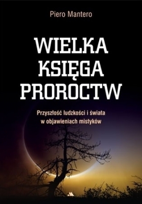 Wielka księga proroctw - Piero Mantero