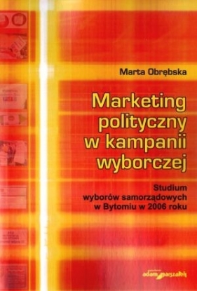 Marketing polityczny w kampanii wyborczej