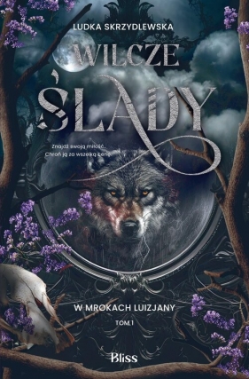 Wilcze ślady. W mrokach Luizjany. Tom 1 - Ludka Skrzydlewska