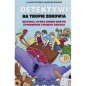 Historia, która zmieni nawyki żywieniowe Twojego dziecka /Detektywi na tropie zdrowia. Tom 1 - Rodzeń Łukasz, Rodzeń Mateusz