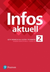 Infos Aktuell 2. Język niemiecki. Liceum i technikum. Książka nauczyciela