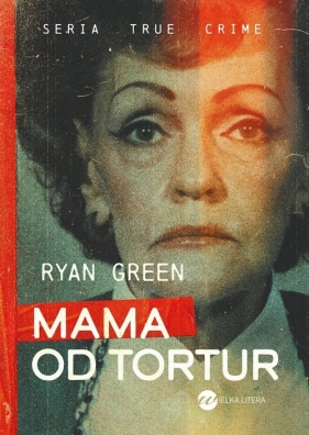 Mama od tortur - Ryan Green