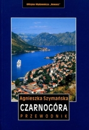 Czarnogóra. Przewodnik - Agnieszka Szymańska