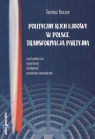 Polityczny ruch ludowy w Polsce - transformacja partyjna Tomasz Kuczur