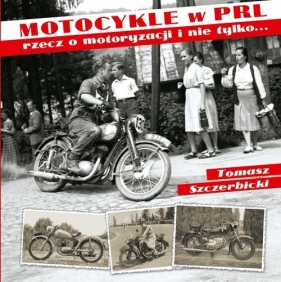 Motocykle w PRL - Szczerbicki Tomasz