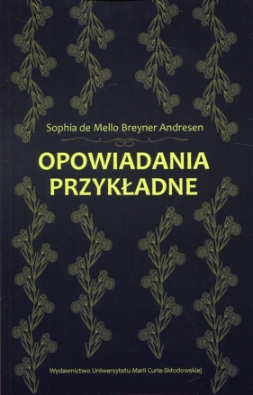 Opowiadania przykładne - de Mello Breyner Andresen Sophia