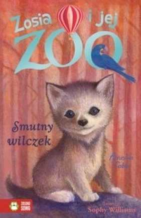 Zosia i jej zoo Smutny wilczek - Cobb Amelia