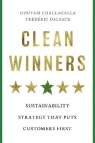 Clean Winners. Sustainability Strategy That Puts Customers First Goutam Challagalla