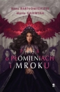 Pieśń o płomieniach i mroku. Tom 2 - Anna Bartłomiejczyk, Marta Gajewska