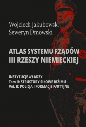 Atlas systemu rządów III Rzeszy Niemieckiej Tom 2 Część 2