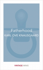 Fatherhood - Karl Ove Knausgård 