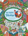 Na tropie Mikołaja. Wyszukiwanka 6 - 8 Opracowanie zbiorowe
