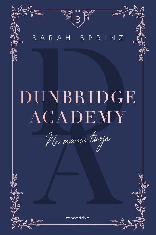 Dunbridge Academy. Na zawsze twoja. Tom 3