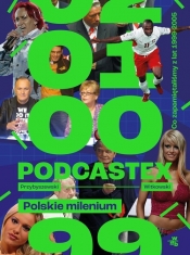 Podcastex. Polskie milenium - Witkowski Mateusz, Przybyszewski Bartek